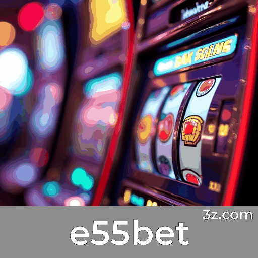 e55bet: Experiência Otimizada para Brasileiros